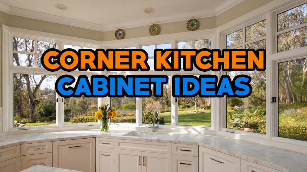 Corner Kitchen Cabinet Ideas